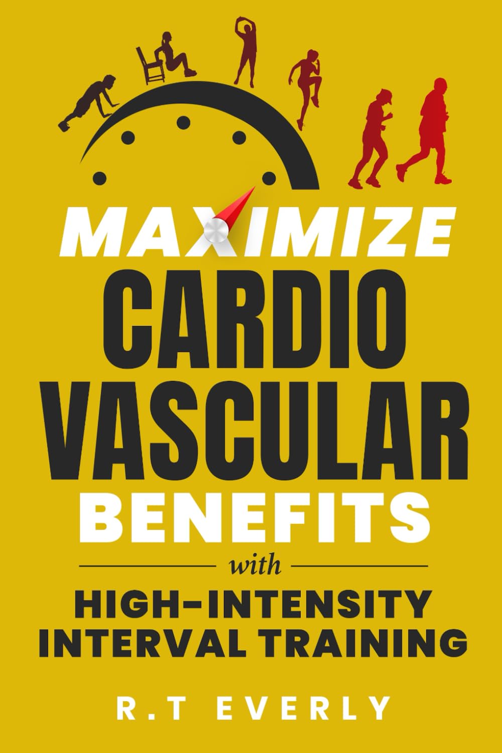 Maximize Cardiovascular Benefits with High-Intensity: Interval Training: Quick Start Guide for Seniors