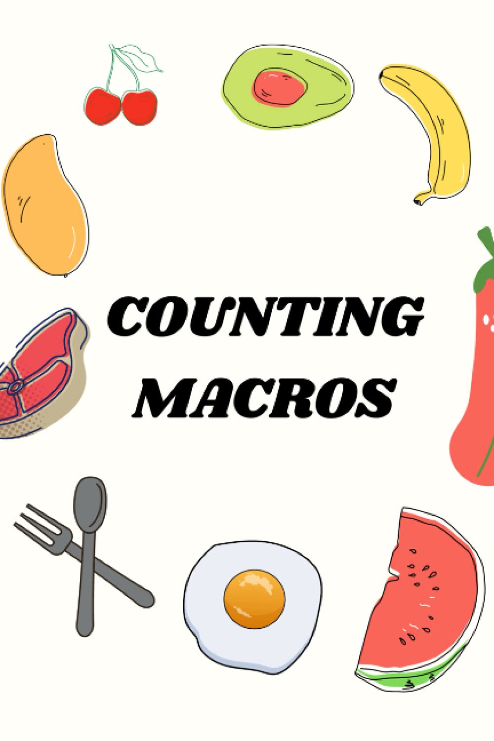 Counting macros: Journal for tracking macros planner tracker weight loss food meal calories