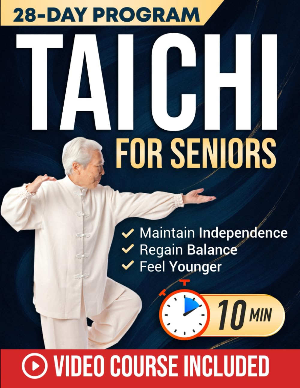 Tai Chi for Seniors: Feel Younger with 10-Minute Daily Routines to Improve Mobility, Prevent Falls, Regain Strength & Sharpen Your Mind | With Illustrations & Video Tutorials