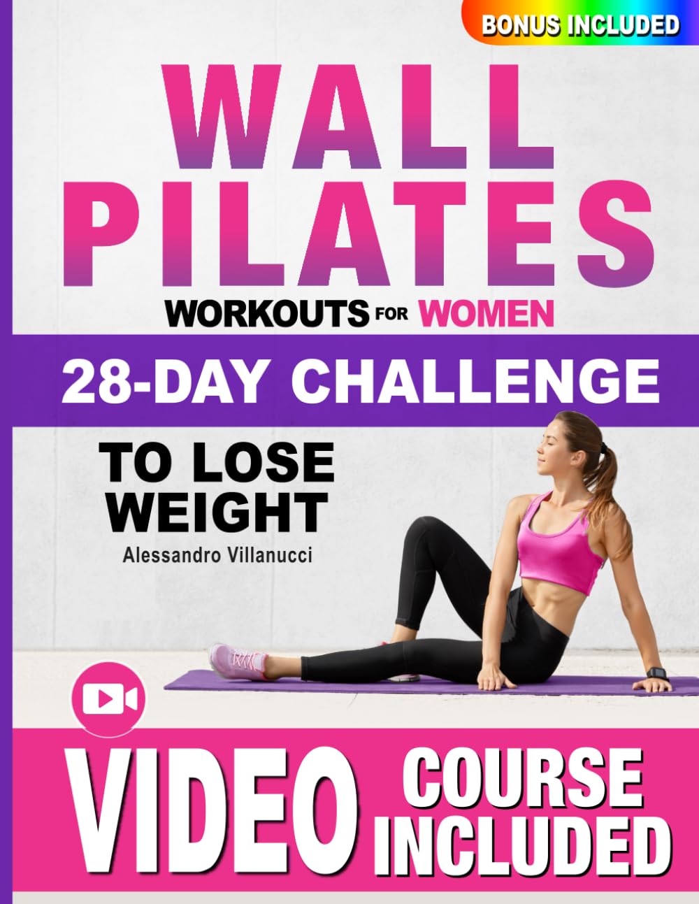Wall Pilates Workouts for Women: The 28-Day Body Sculpting Challenge to Tone your Abs and Glutes with Illustrated Full-Body Routines.