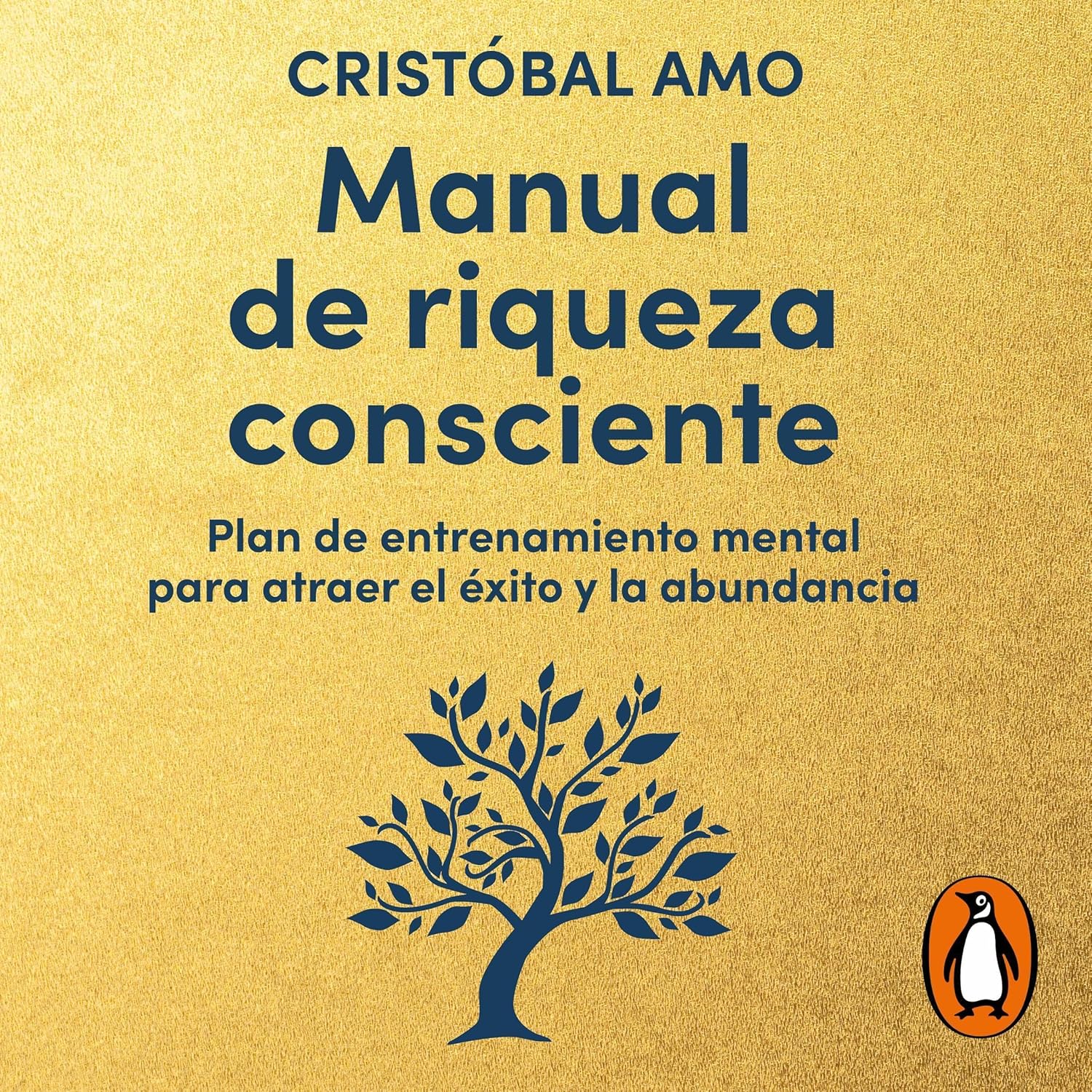 Manual de riqueza consciente [Conscious Wealth Manual]: Plan de entrenamiento mental para atraer el éxito y la abundancia [Mental Training Plan to Attract Success and Abundance]