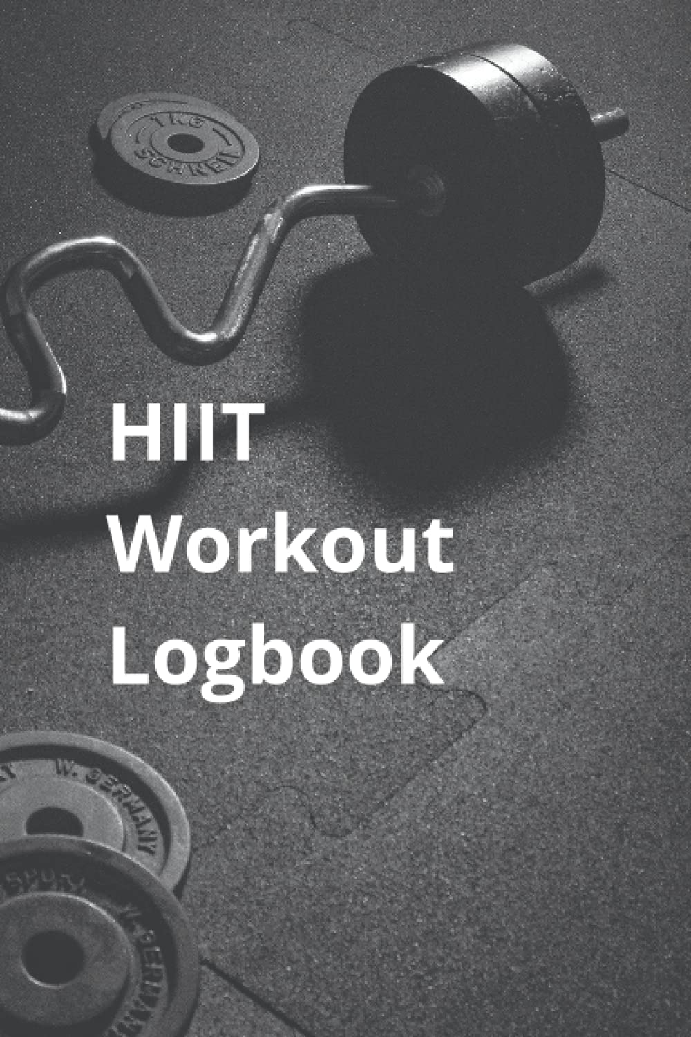HIIT Workout Logbook: Workout Tracker for High Intensity Interval Training